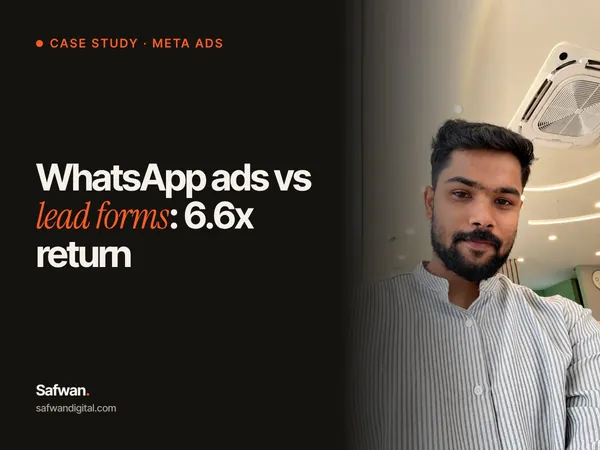 WhatsApp ads vs lead forms case study